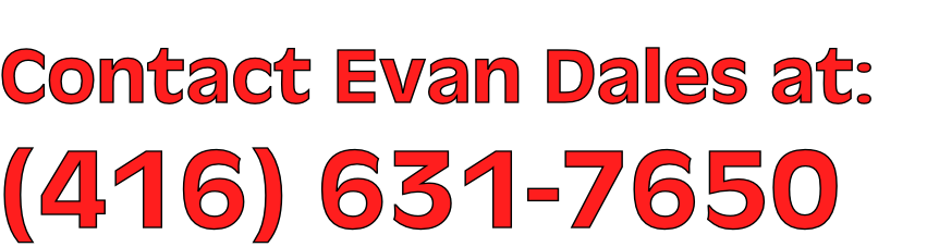 Contact Evan Dales at:
(416) 631-7650